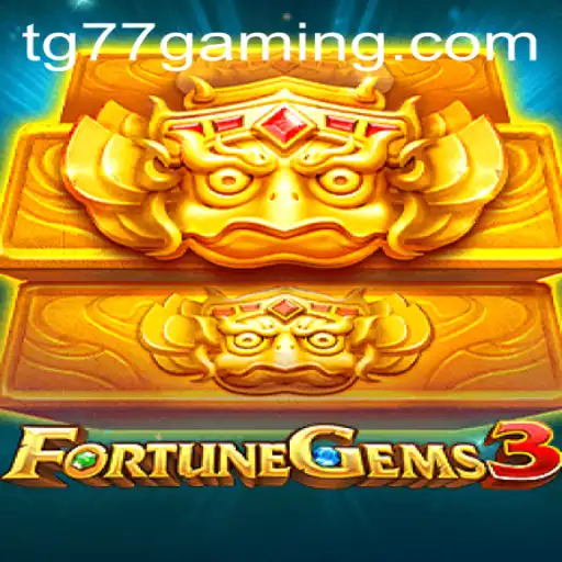FortuneGems3: A Thrilling Adventure with TG77