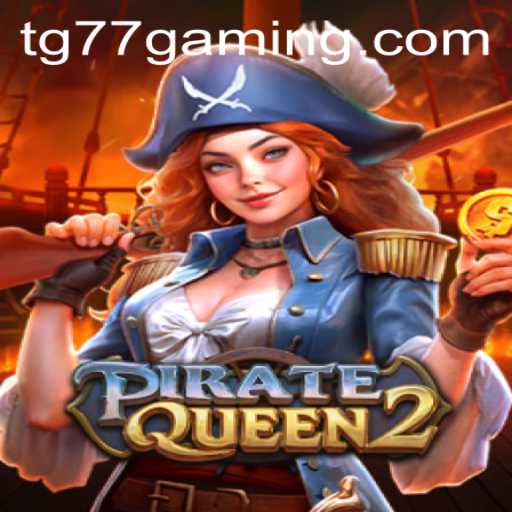PirateQueen2: A Deep Dive into the Electrifying High Seas Adventure TG77