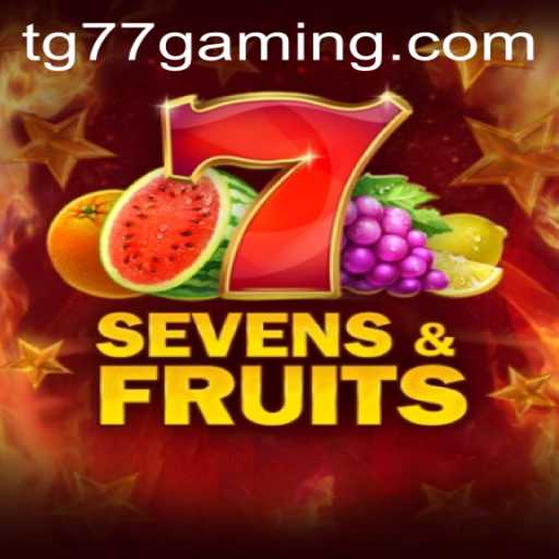 SevensFruits: Dive Into the Vibrant World of TG77